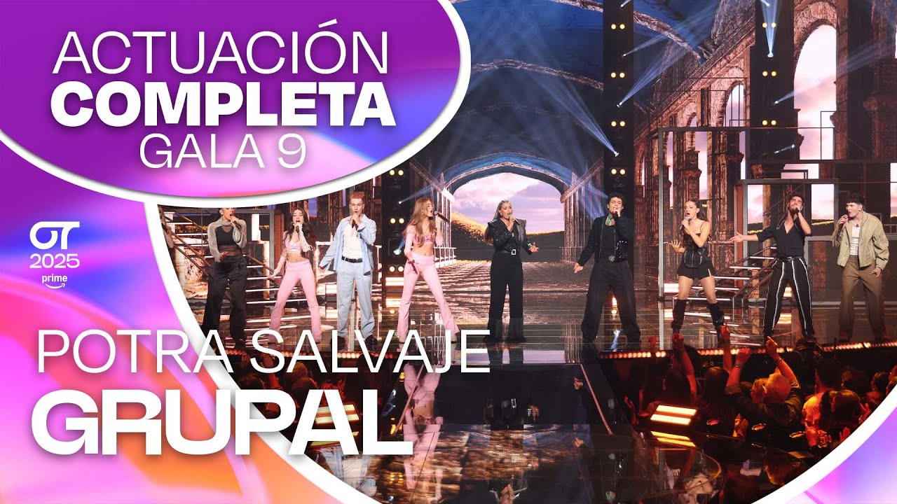 &ldquo;POTRA SALVAJE&rdquo; - GRUPAL | GALA 9 | #OT2025