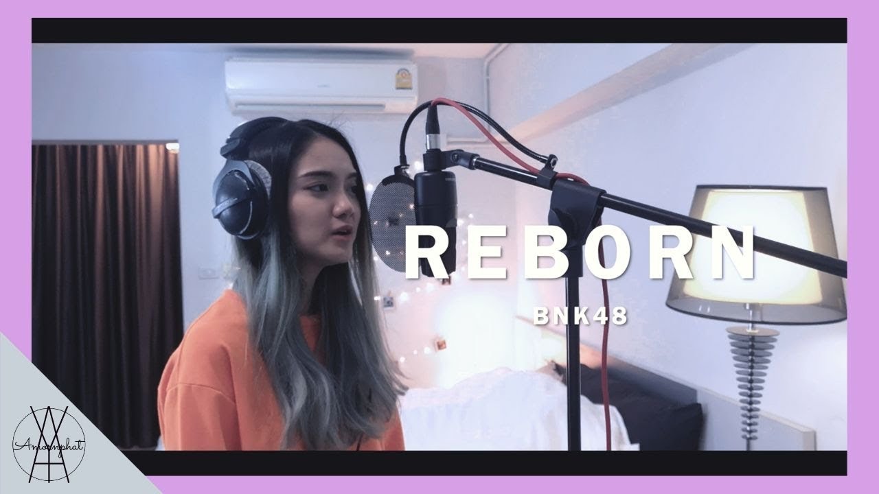 Reborn - BNK48 l Aoy Amornphat
