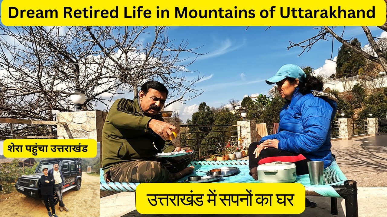 Living Dream Life in our Dream Cottage at Mukteshwar, Uttarakhand | दो महीने बाद पहुँचे सपनों के घर