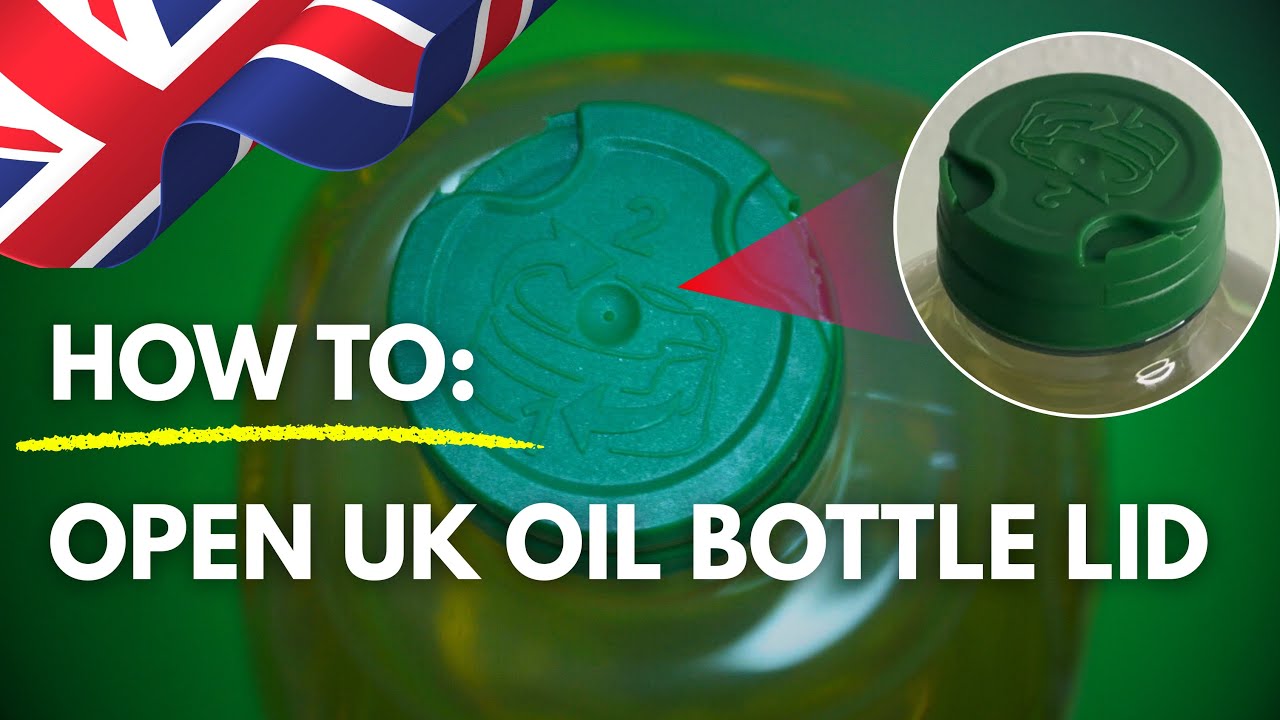 How to open UK grocery oil bottle lid? Tesco Asda Sainsburys&hellip; 