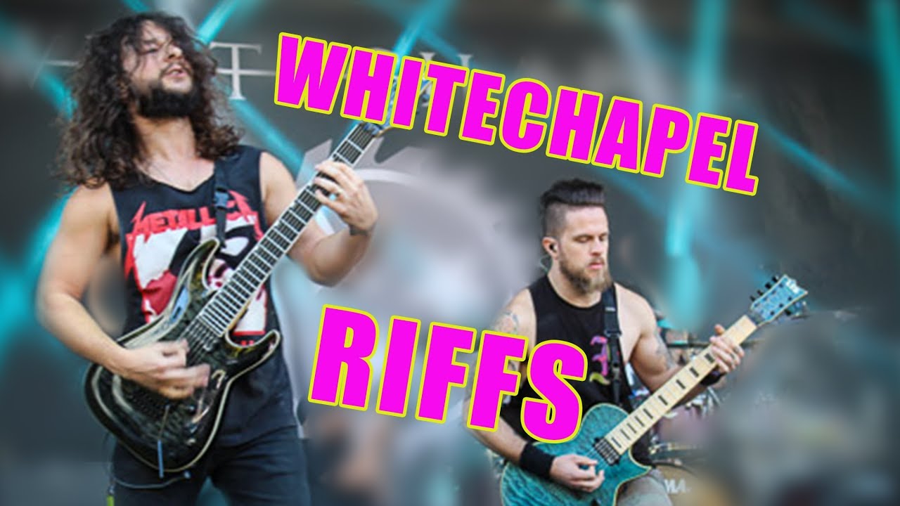 7 Whitechapel 7 String Guitar Riffs That Prove They Were Deathcore Kings