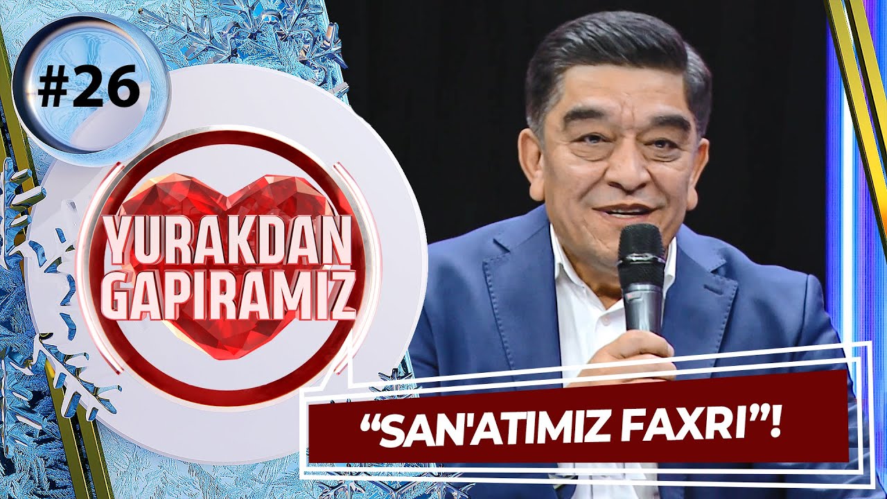 Yurakdan Gapiramiz 2-mavsum 26-son San'atimiz faxri! (06.02.2023)