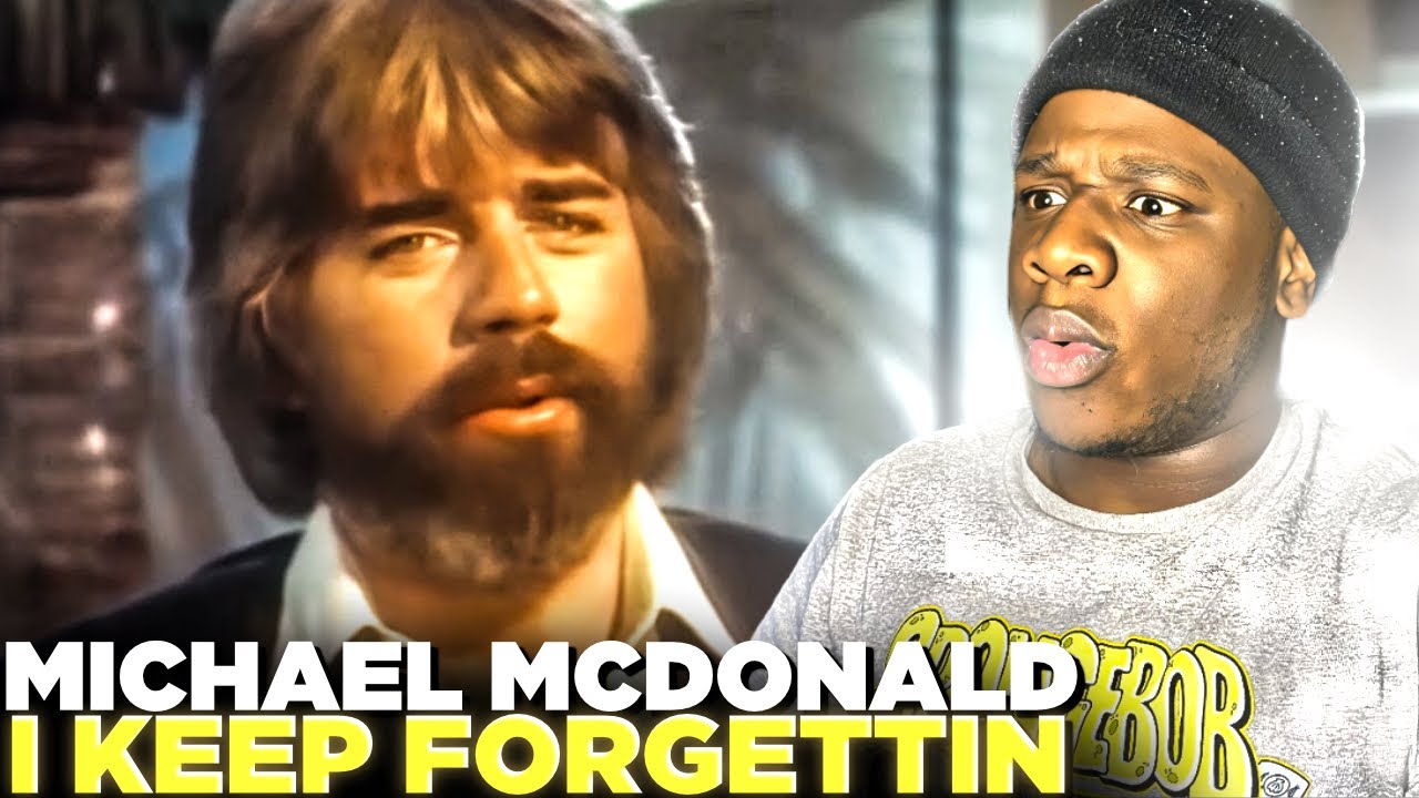 FIRST TIME HEARING “Michael McDonald - I Keep Forgettin’ 