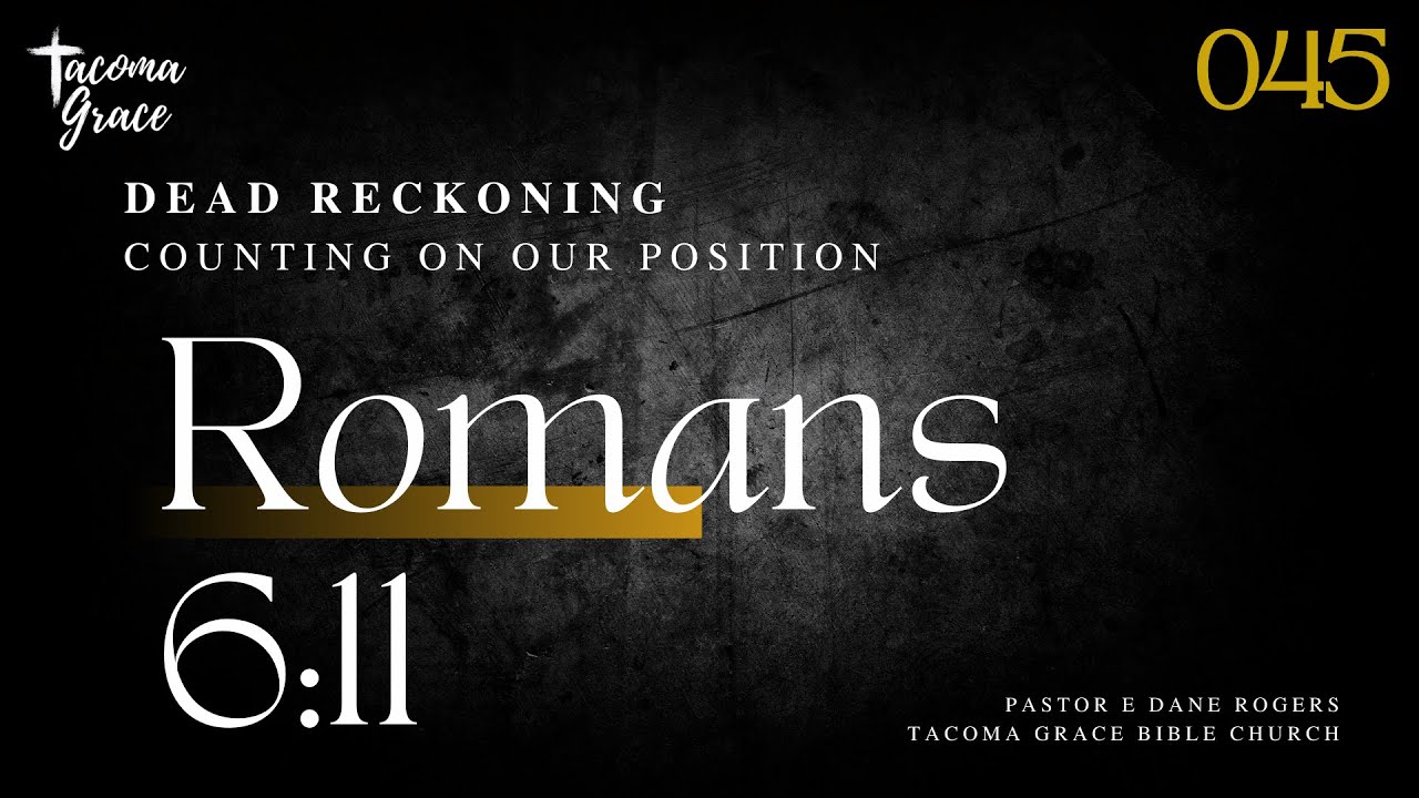 Dead Reckoning: Counting on Our Position | Romans 