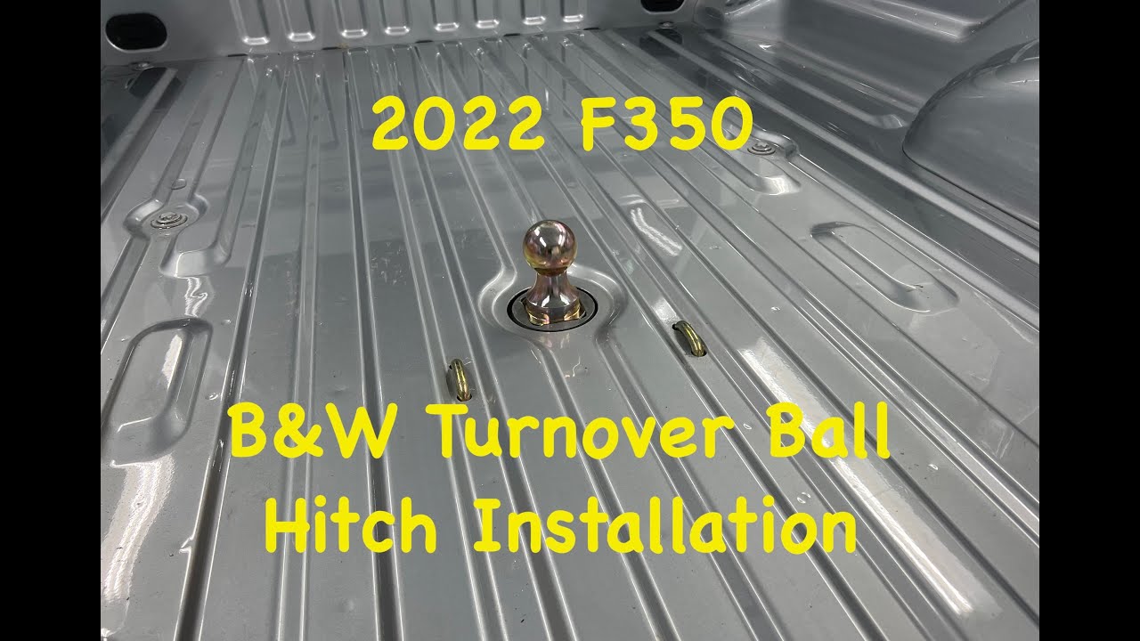 2022 F350 B&W Turnover Ball Hitch Installation