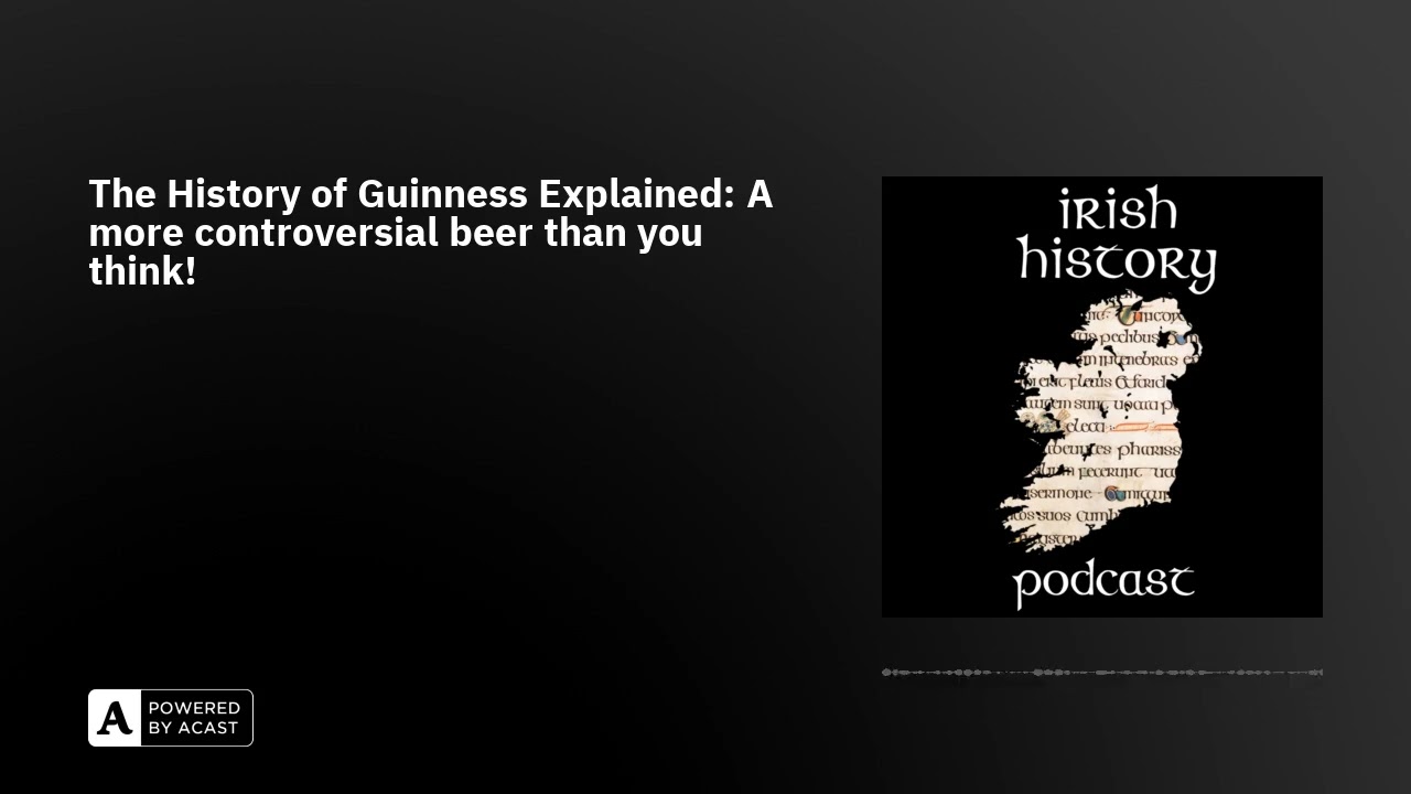 The History of Guinness Explained: A more controversial beer than you think!