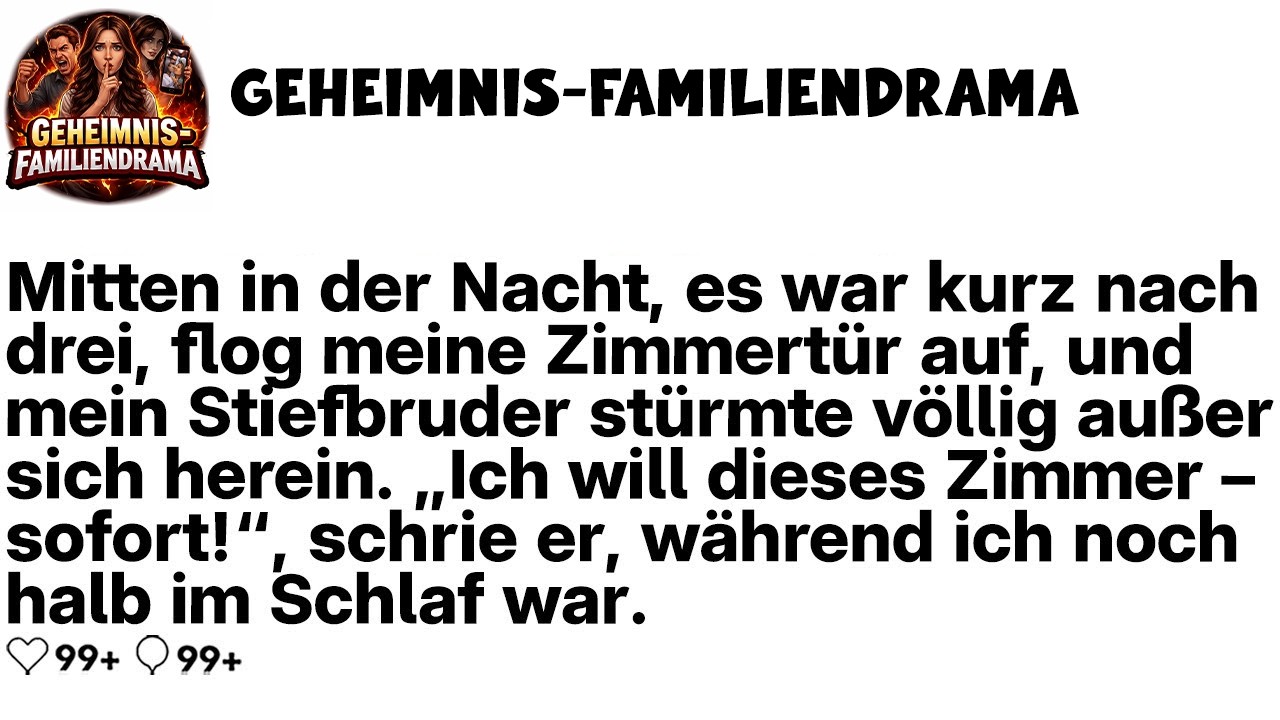 [KOMPLETT] Mein Stiefbruder trat um 3 Uhr meine Zimmertür ein und schrie: „Ich will sein Zimmer!“