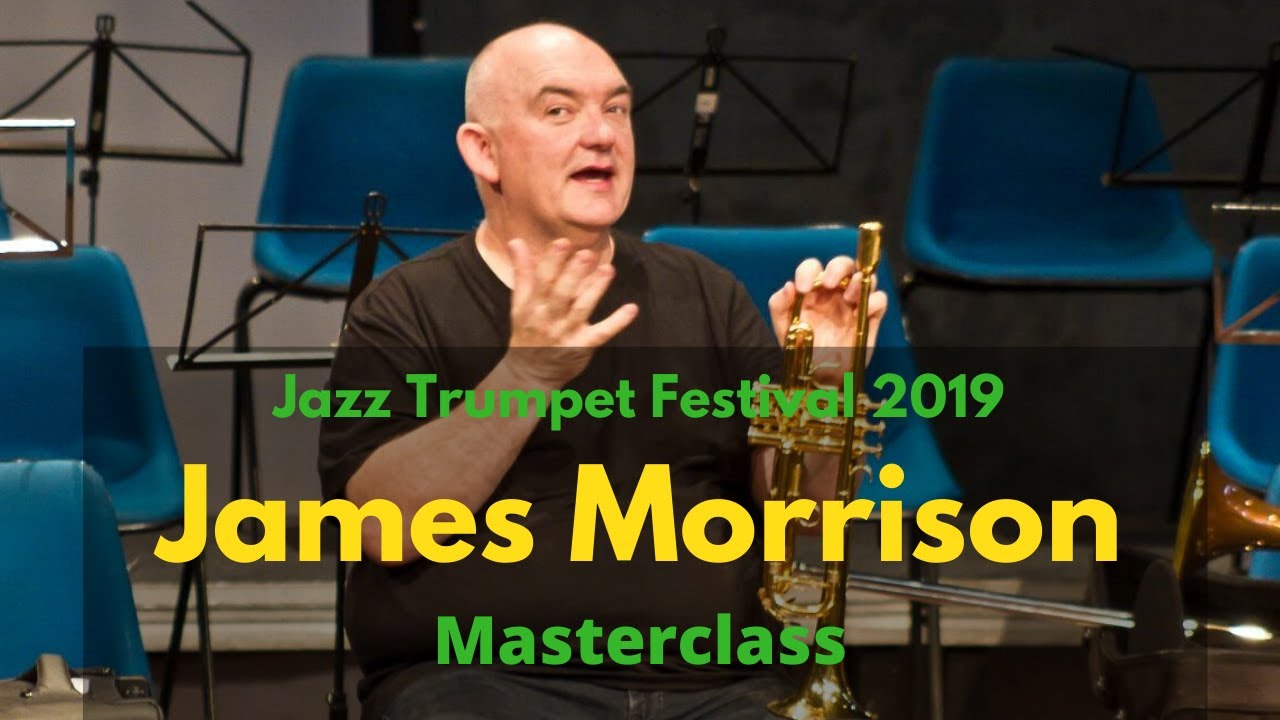 James Morrison - Masterclass - Jazz Trumpet Festival 2019
