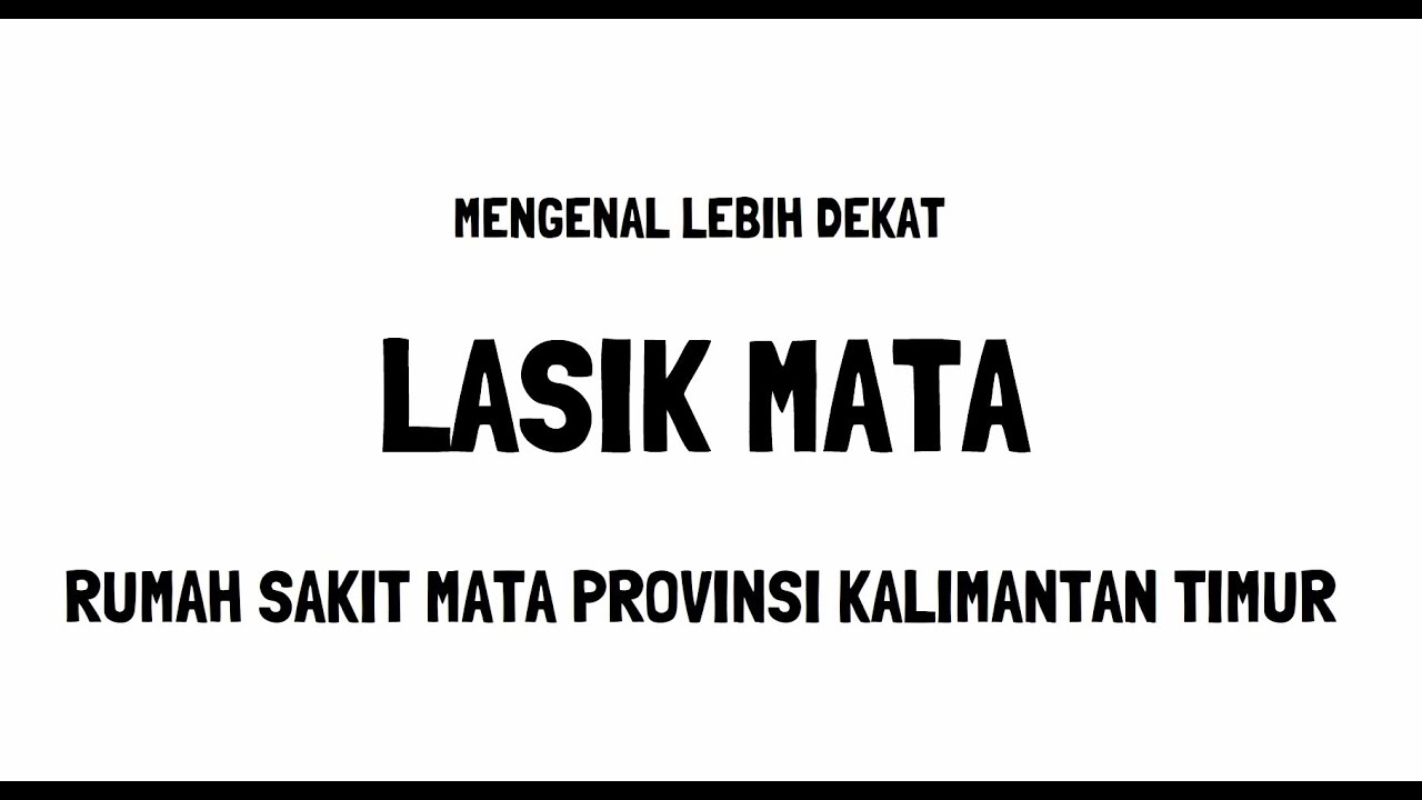 Mengenal lebih dekat LASIK di RS. Mata Provinsi Kalimantan Timur