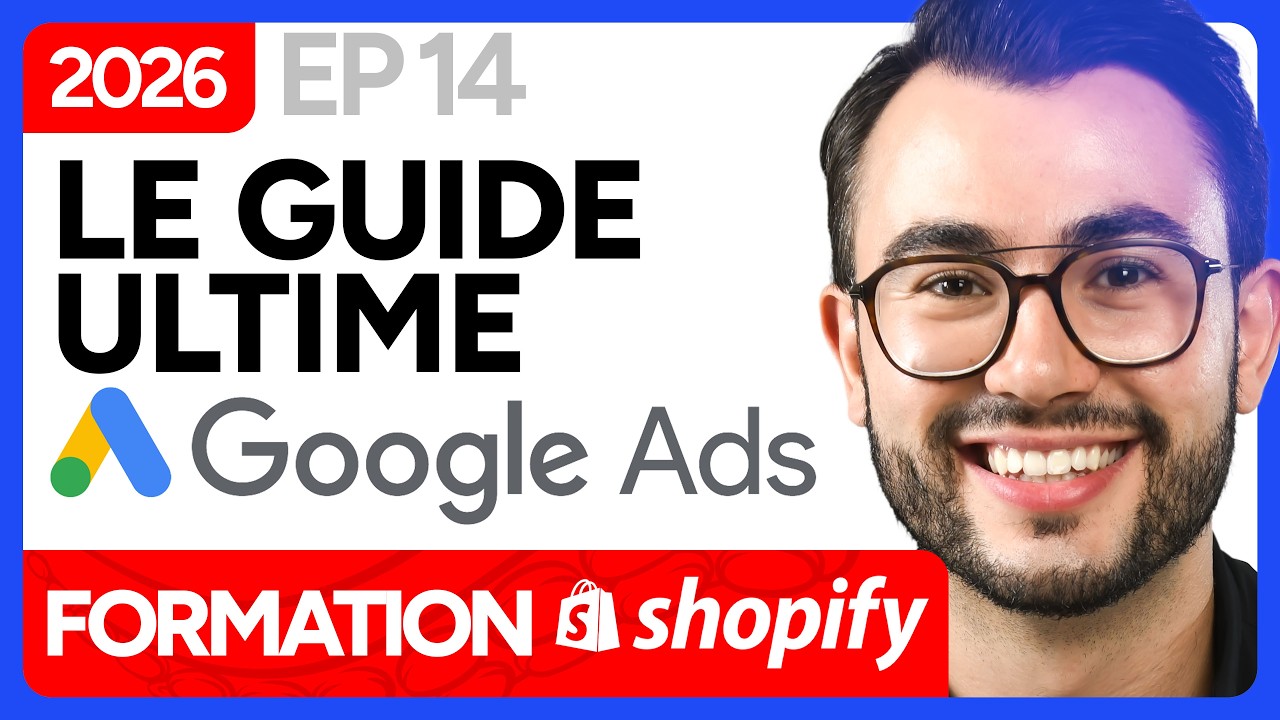 Le GUIDE ULTIME Google Ads pour Shopify (Campagne rentable &eacute;tape par &eacute;tape)