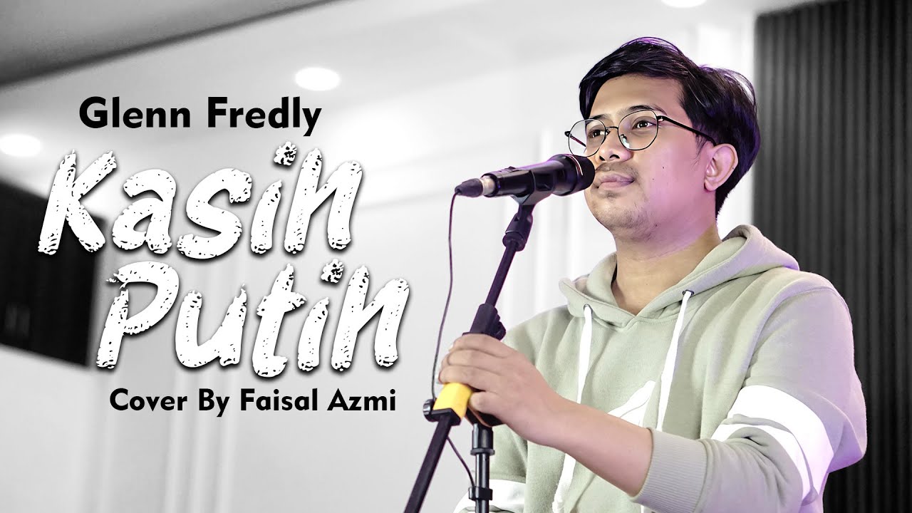 Kasih Putih - Glenn Fredly Cover By Faisal Azmi