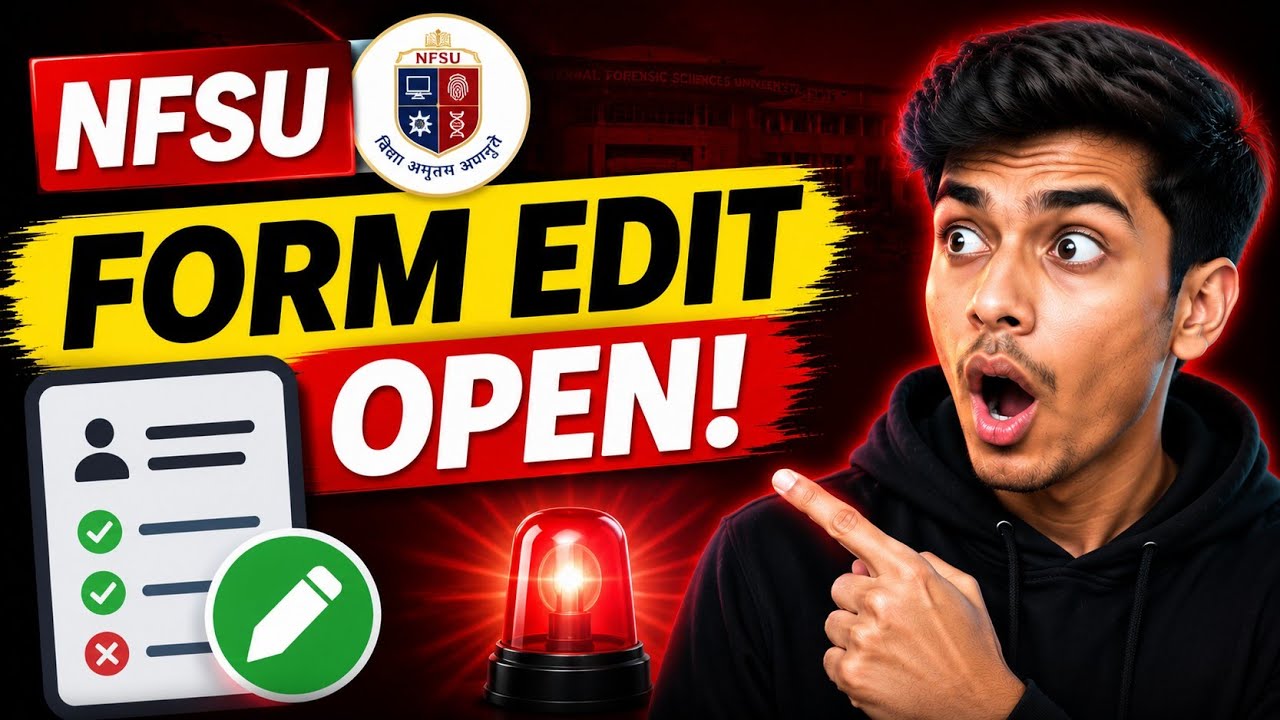 NFSU CUET UG Correction Window Open 🚨 Last Chance to Edit Application Form!