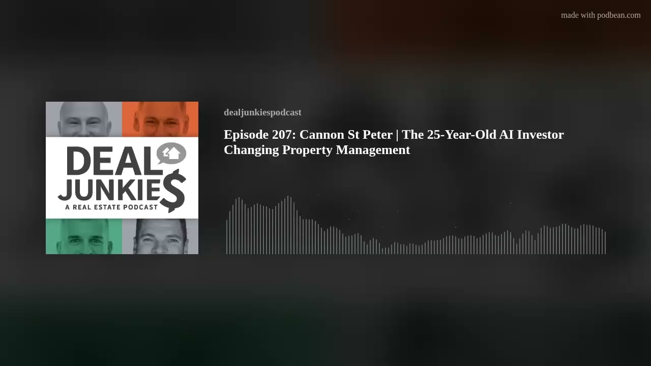 Episode 207: Cannon St Peter | The 25-Year-Old AI Investor Changing Property Management