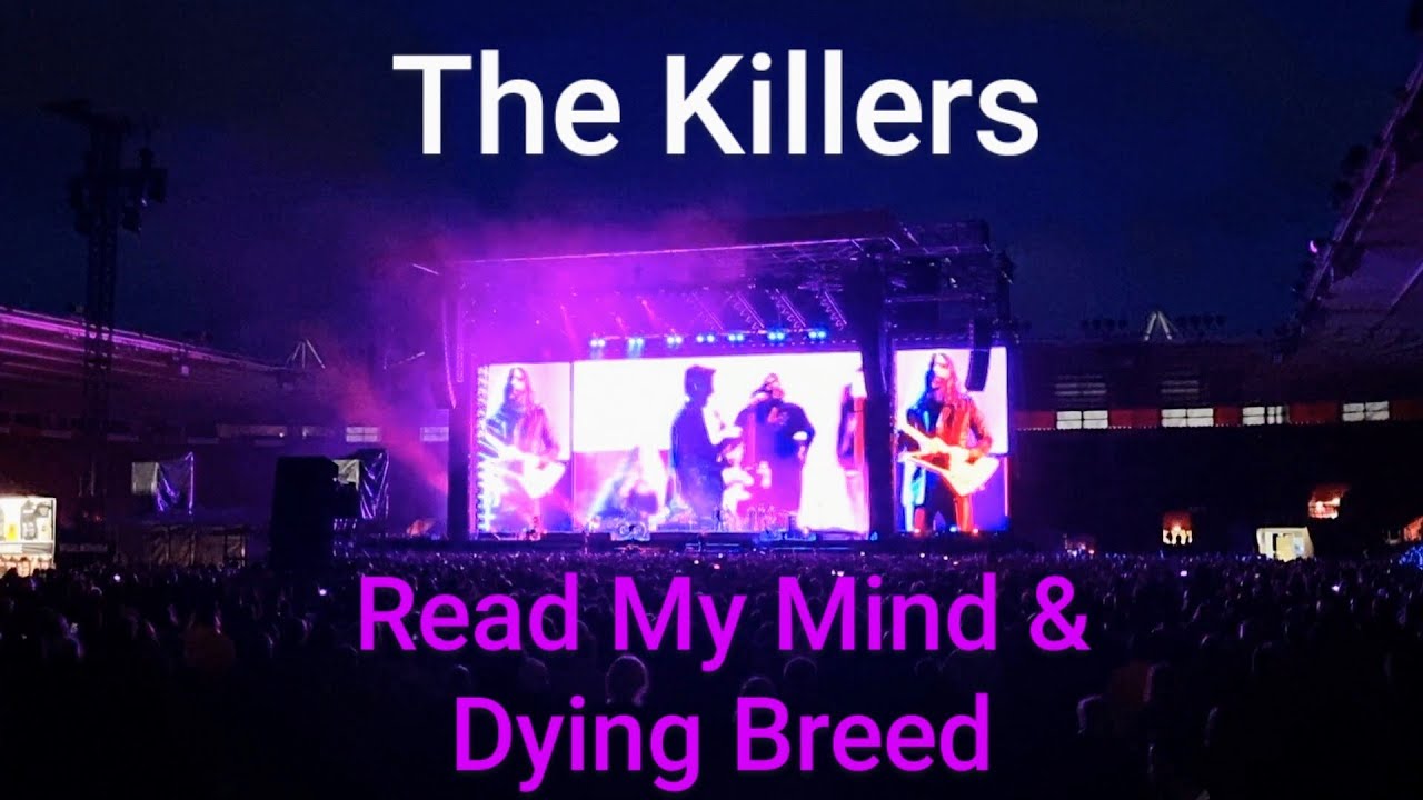 The Killers - Read My Mind and Dying Breed (St Mary's Stadium, Southampton 30 May 2022)