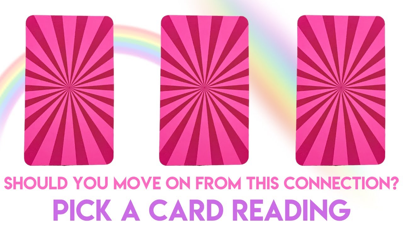 PICK A CARD🤔Should you move on from this connection?🤔