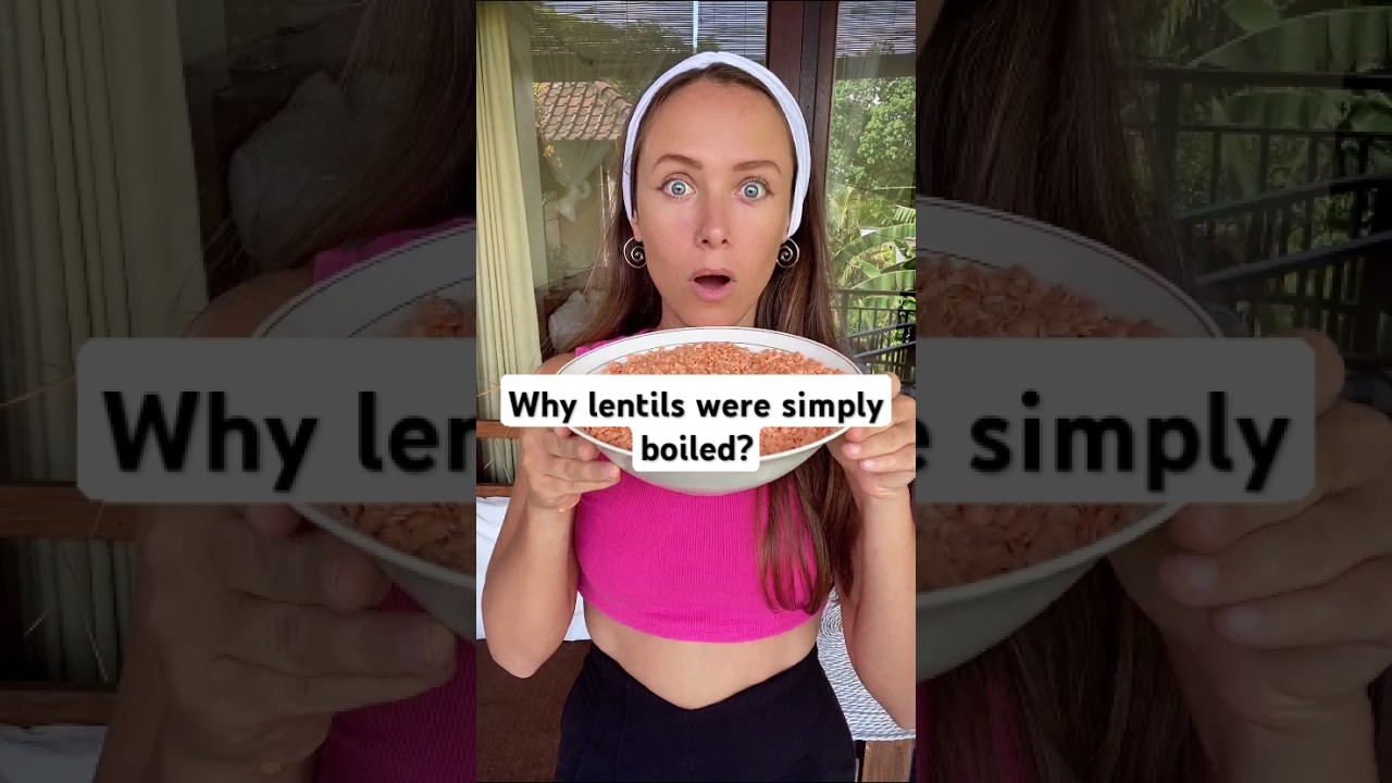 I didn't understand why lentils were simply boiled