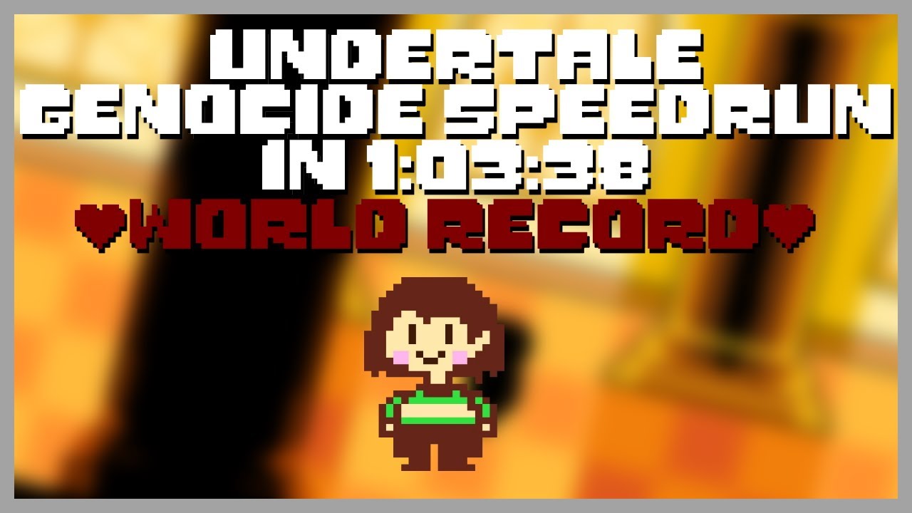 Undertale Genocide Speedrun in 1:03:38 (Former WR)