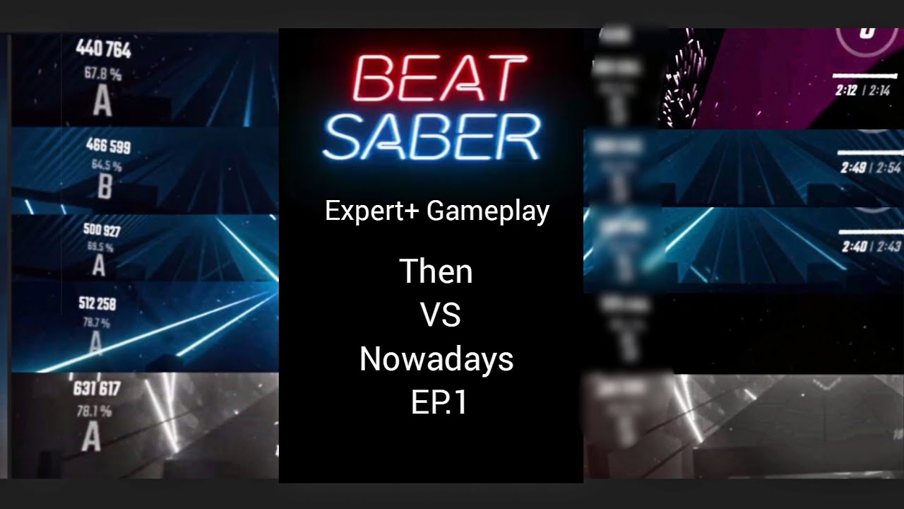 Beat Saber Special Episode: Testing My Limits on Expert+ Difficulty (Then VS Nowadays) EP.1