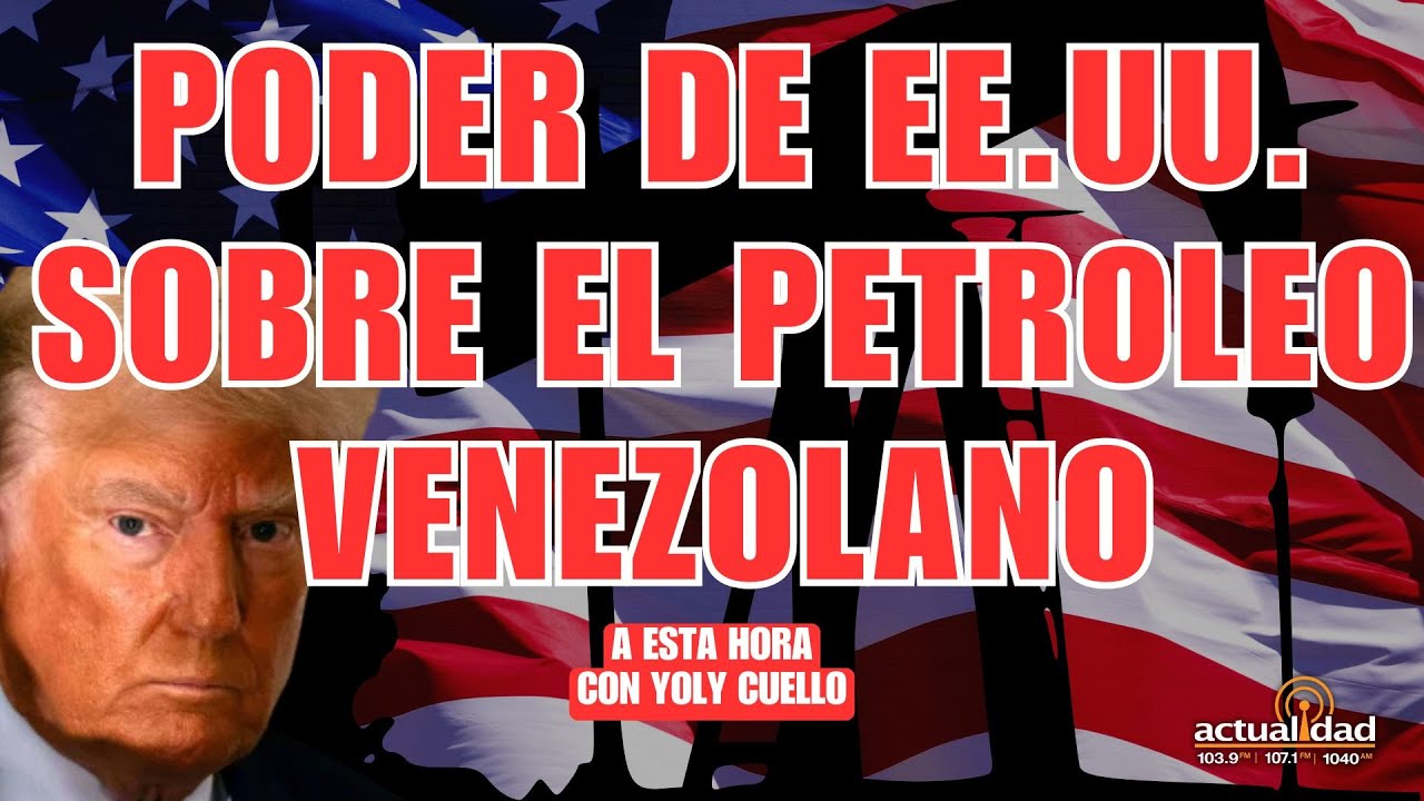 El verdadero poder de EE.UU. sobre el petroleo venezolano | A Esta Hora con Yoly Cuello
