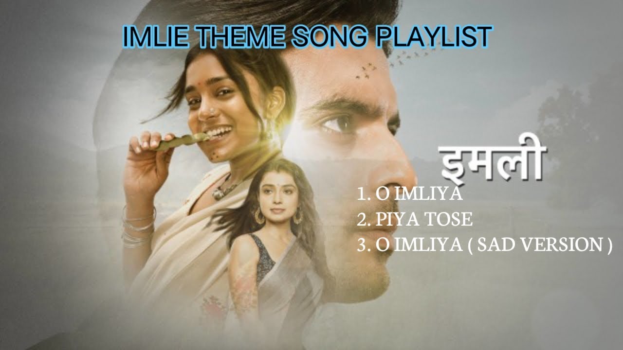 FULL. IMLIE THEME SONG PLAYLIST
