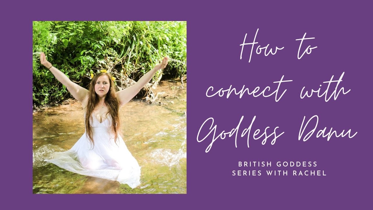 How to Connect with Goddess Danu