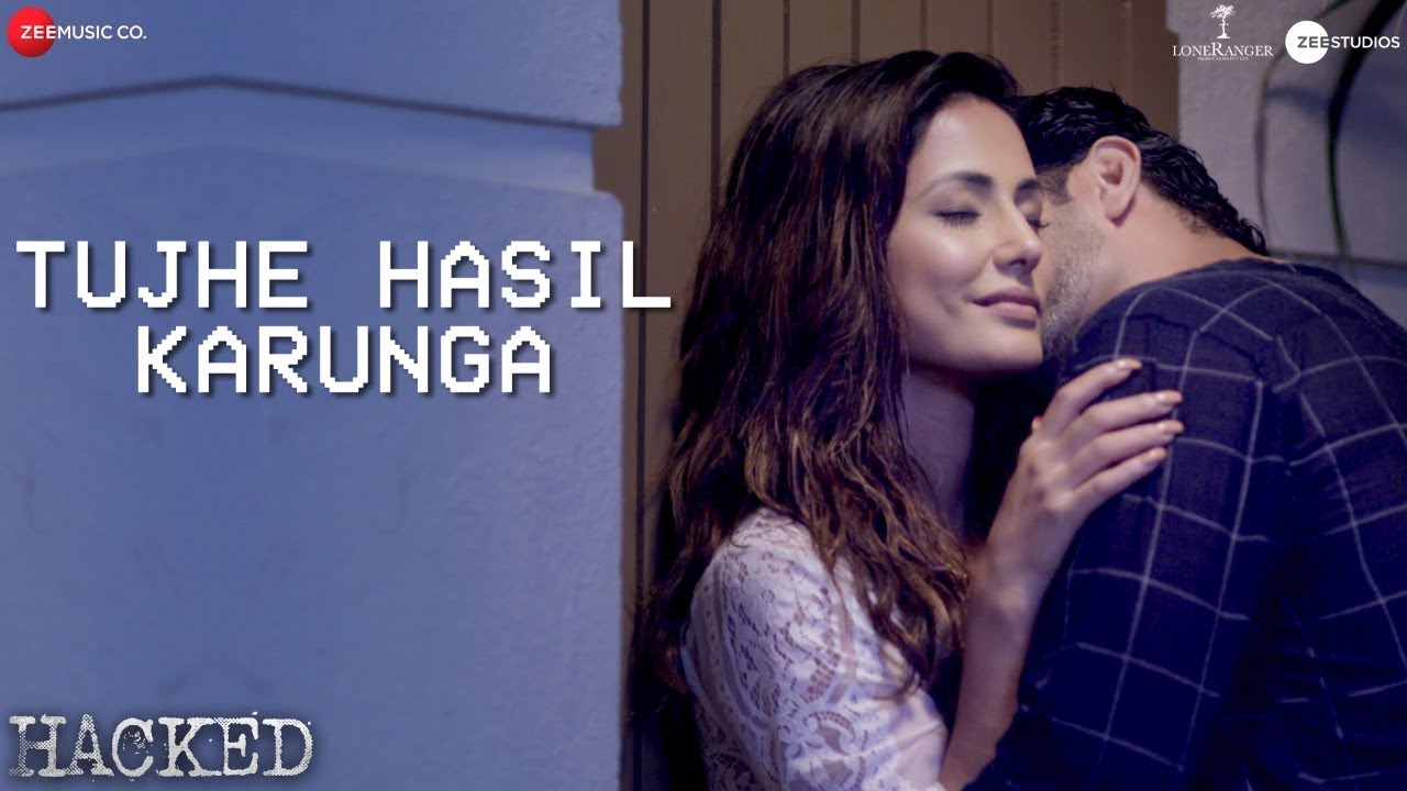 Tujhe Hasil Karunga - Hacked | Hina Khan | Stebin Ben | Sunny Inder | Kumaar | Vikram Bhatt