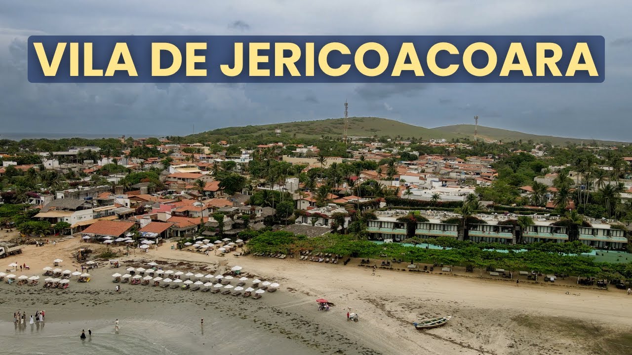 VILA DE JERICOACOARA | Tudo o que voc&ecirc; precisa saber antes de ir!