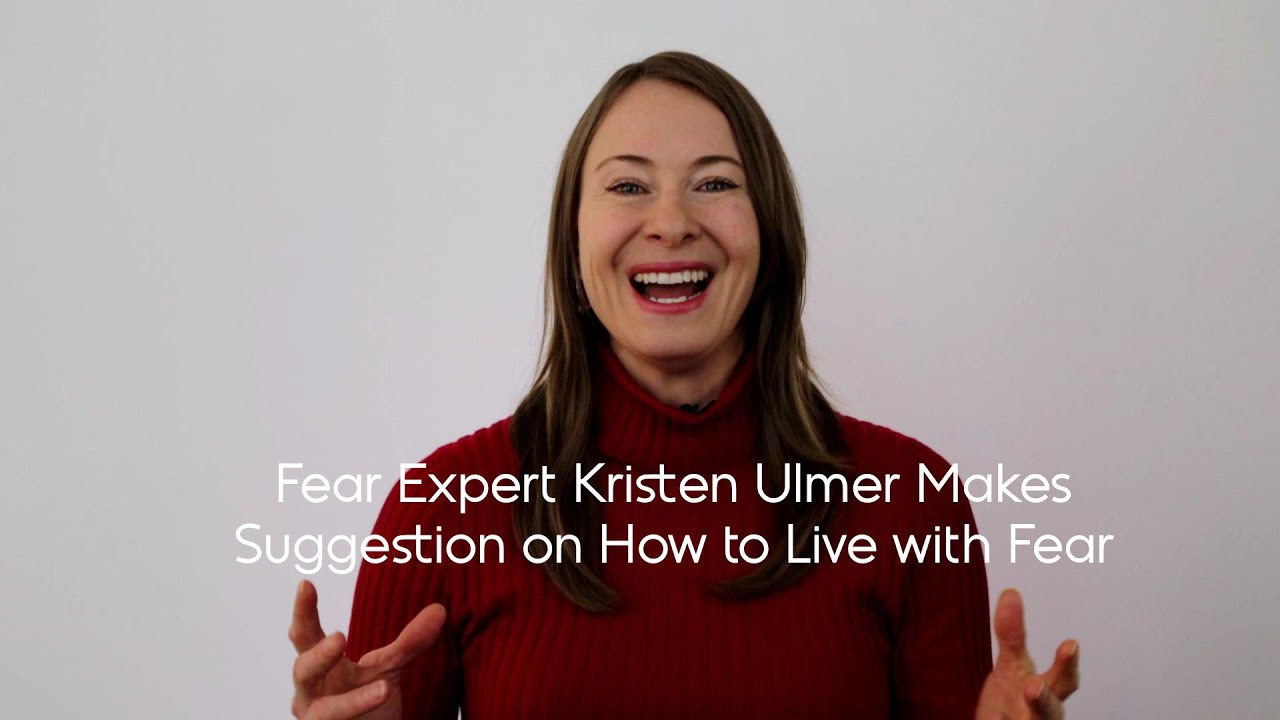 Fear Expert Kristen Ulmer Makes Suggestion on How to Live with Fear