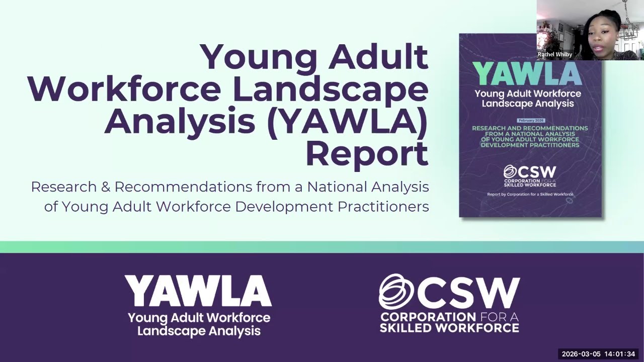 Young Adult Workforce Landscape Analysis (YAWLA) Findings and Discussion Webinar