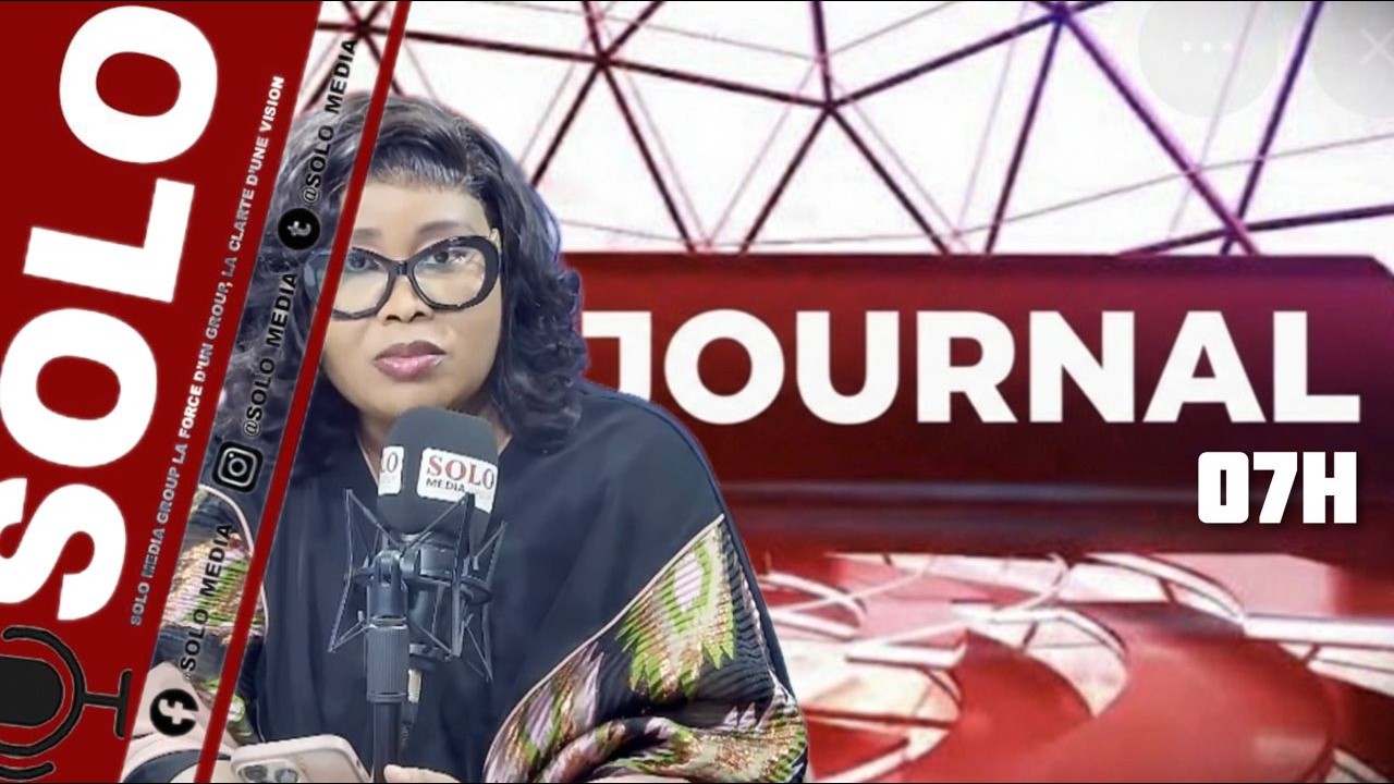JOURNAL 07H AVEC FATOU ABDOU NDIAYE FALL SUR SOLO MEDIA......