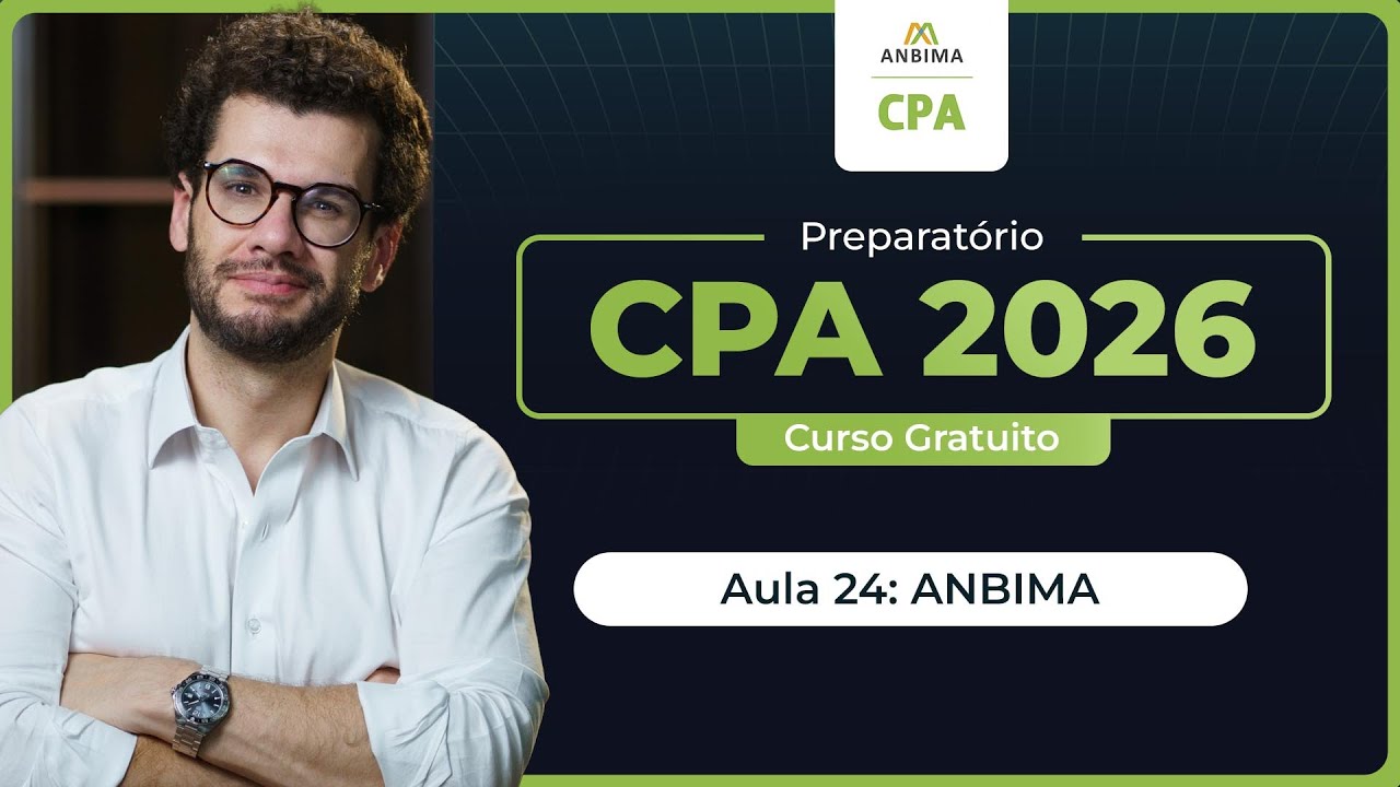 Curso Gratuito CPA 2026 | Aula 24 – ANBIMA, autorregulação e códigos de melhores práticas