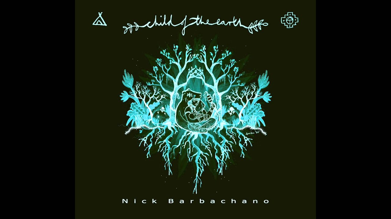 Nick Barbachano - Child of the Earth