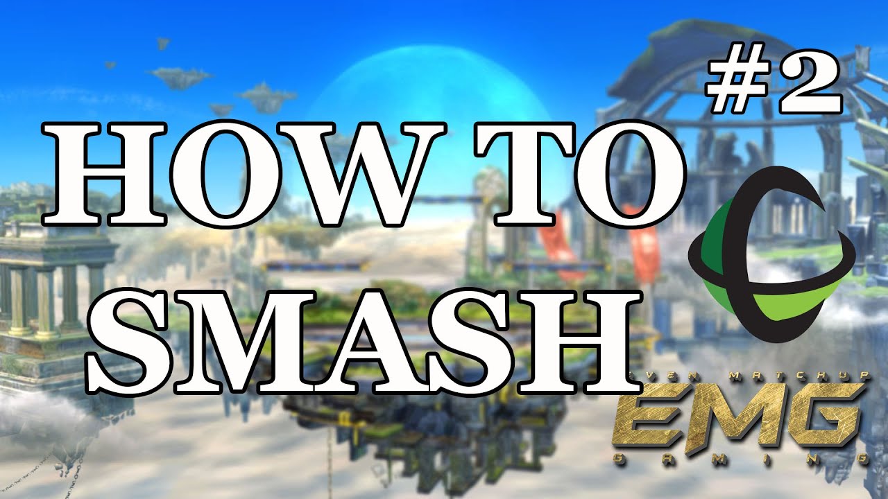 How To Smash: Episode 2 - Super Smash Bros Wii U