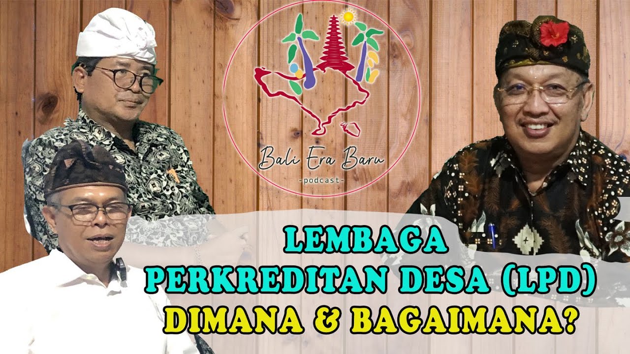 LEMBAGA PERKREDITAN DESA (LPD) DIMANA & BAGAIMANA?