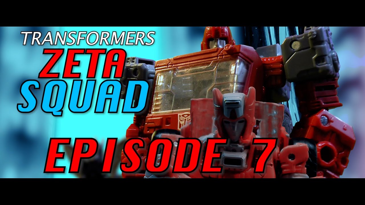 TRANSFORMERS: ZETA SQUAD - Episode Seven (Stop Motion Series)
