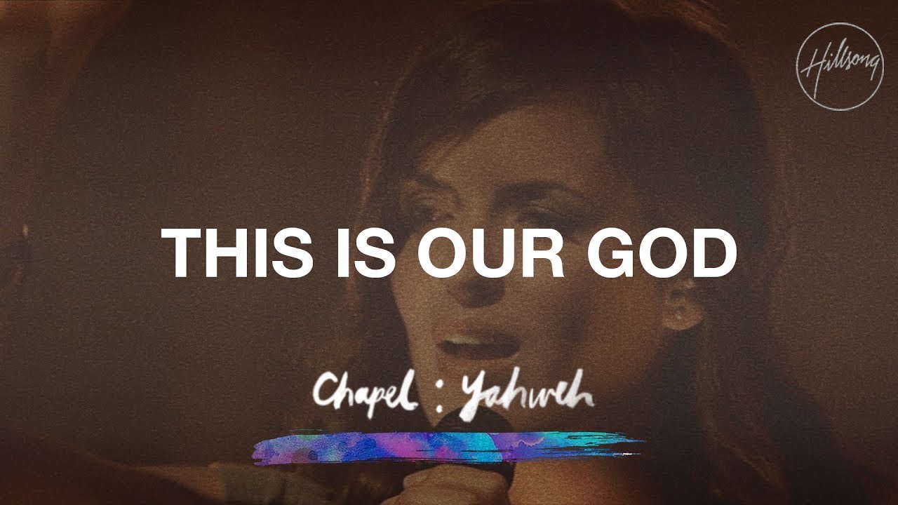 This Is Our God - Hillsong Worship