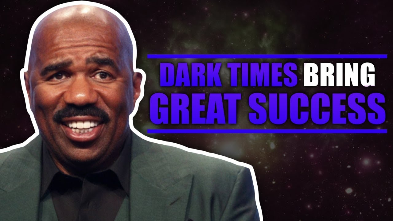 Dark Times Bring Great Success - Steve Harvey