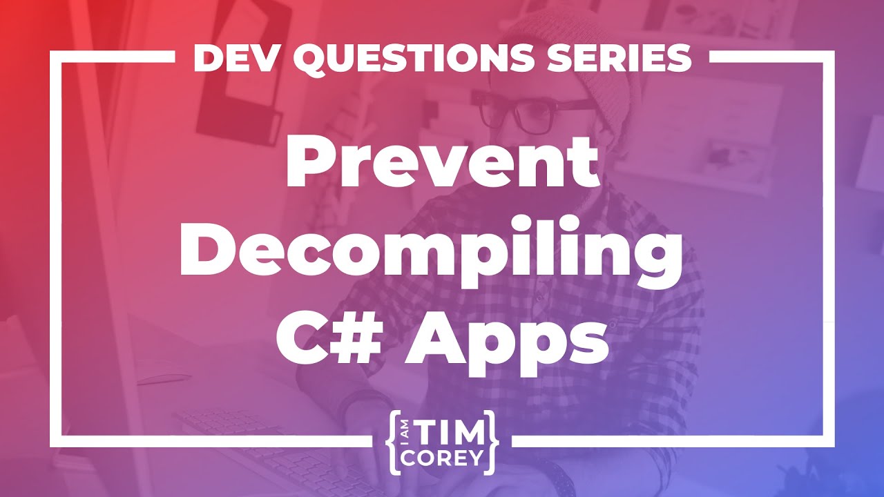 30. How do I prevent the user from de-compiling my C# application?