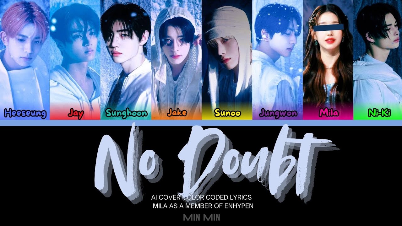 YOU AS A MEMBER OF ENHYPEN / NO DOUBT/ AI COVER / Line distribution / Color Coded Lyrics