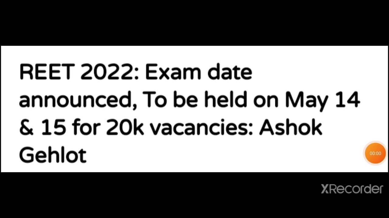 REET 2022:EXAM DATE ANNOUNCED, TO BE HELD ON MAY 14,15 FOR 20K VACANCY, LATEST NEWS FOR REET 2022