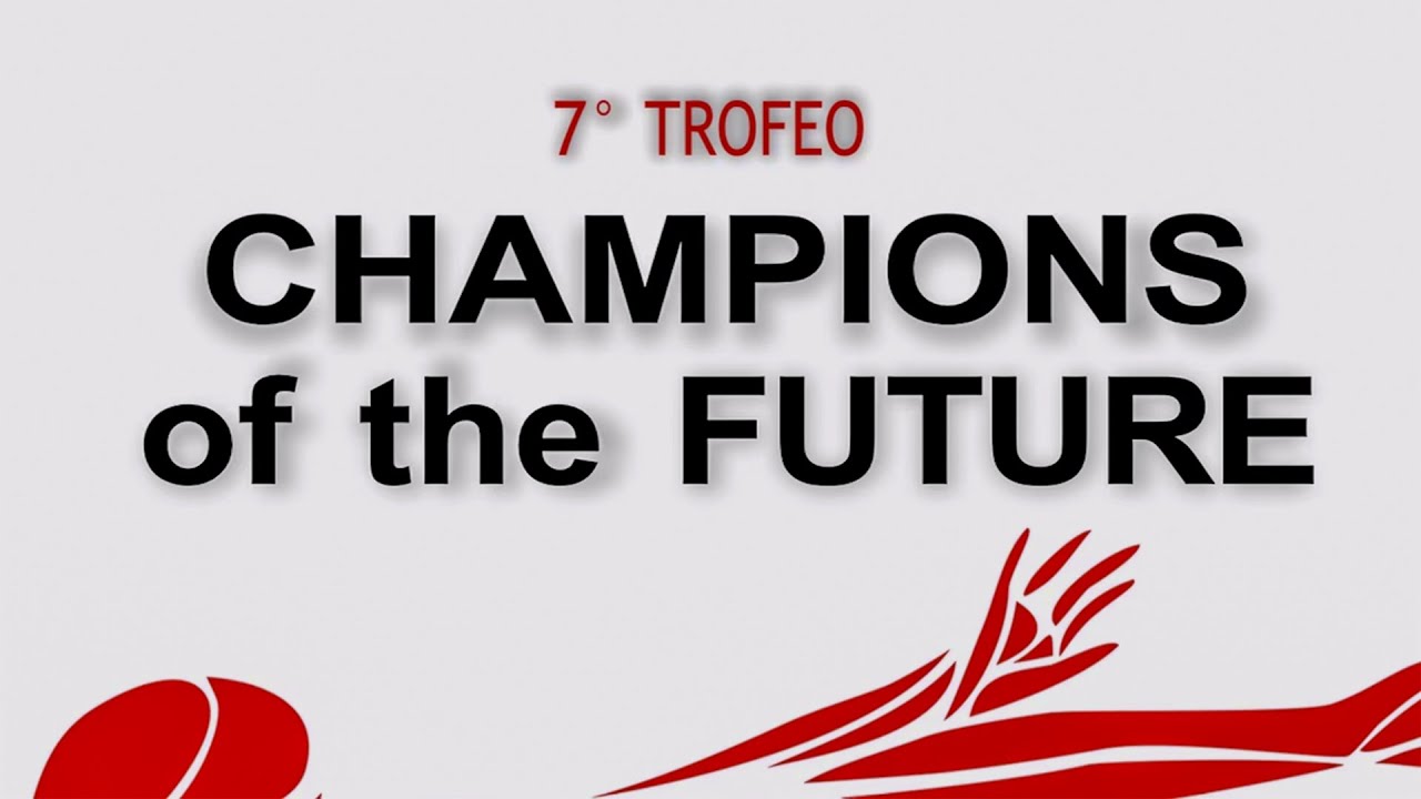 7° Trofeo - Champions of the Future