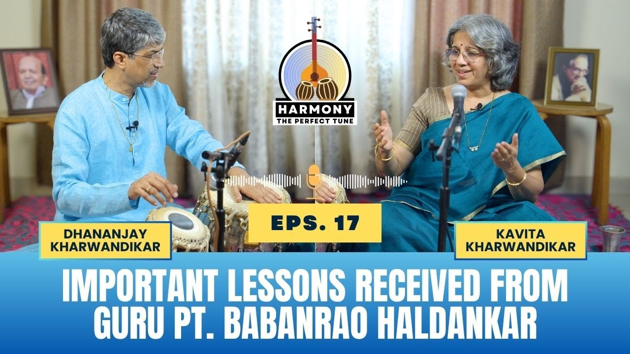 Ep-17 | Important lessons received from Guru Pt. Babanrao Haldankar | Dhananjay & Kavita Podcast