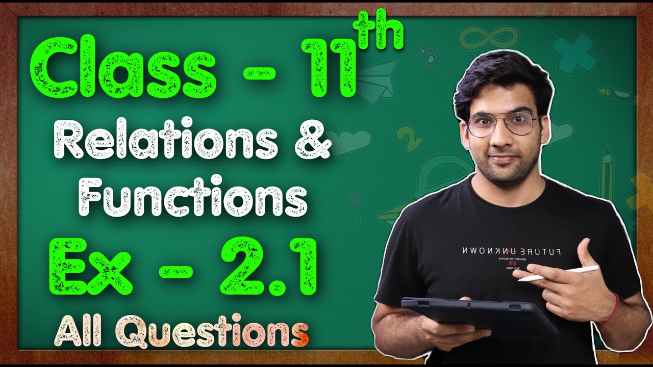 Class - 11 Ex - 2.1, Q1 to Q10 (Relation and Functions) Maths Chapter 2 || CBSE NCERT || Green Board