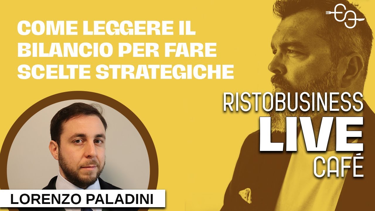 Come Leggere il Bilancio del tuo Ristorante per Fare delle Scelte Strategiche | RistoBusiness Cafe