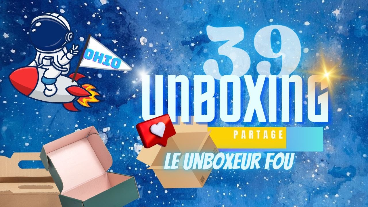 UNBOXING 39 - à l'aube de la 40ème !!