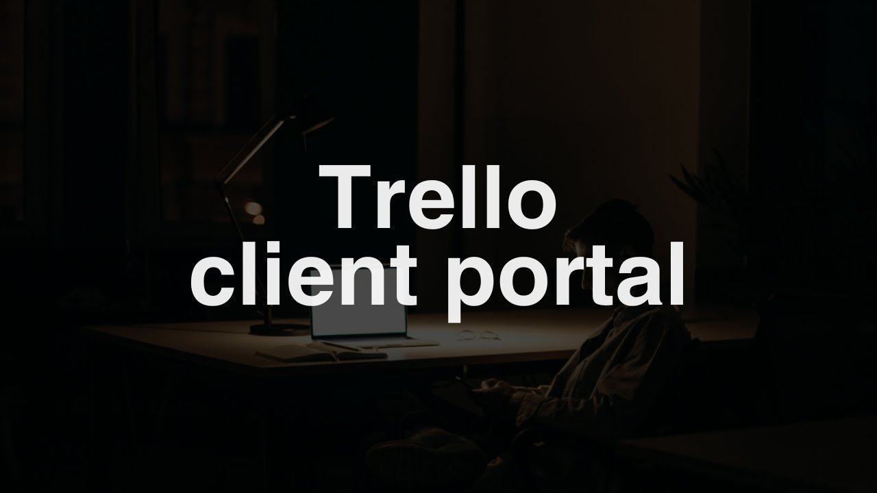 How to use Trello as a client portal