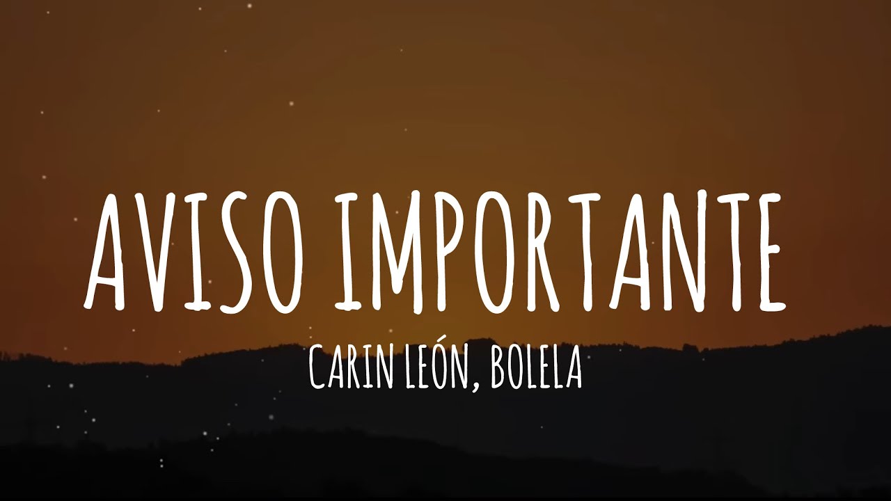 Carin Le&oacute;n, Bolela - Aviso importante [Letra/Lyrics]