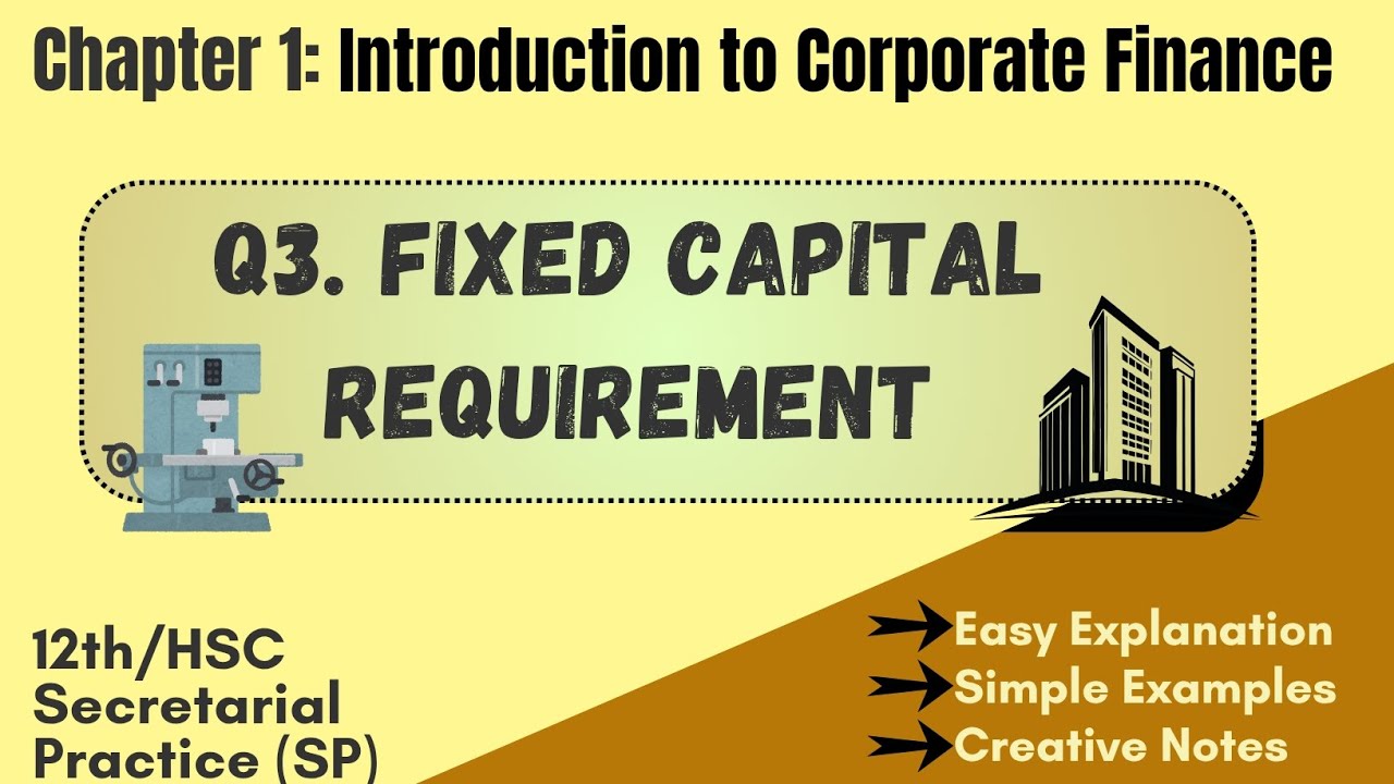 Fixed Capital | Factors affecting Fixed Capital Requirement | Long Answer Question | HSC SP