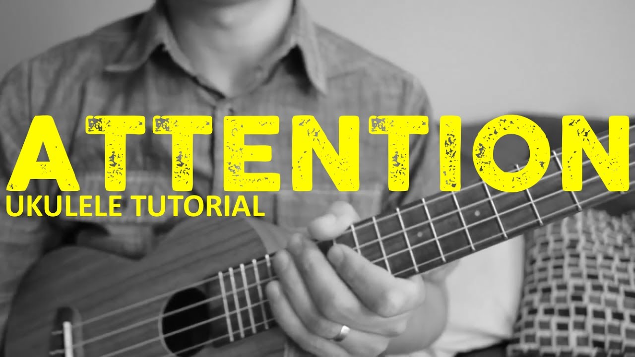 Charlie Puth - Attention [EASY Ukulele Tutorial] - Chords - How To Play
