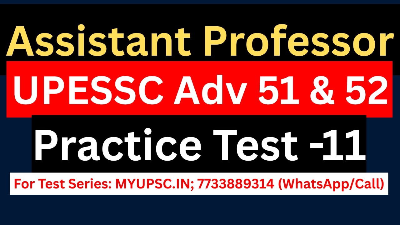 UPESSC Assistant Professor (Adv 51 & Adv 52) GK Paper Test 11 | UPESSC GS Paper Practice Test Series